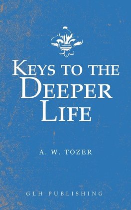 Keys to the Deeper Life