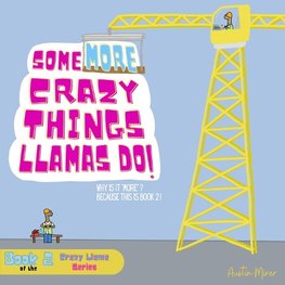 Some MORE Crazy Things Llamas Do