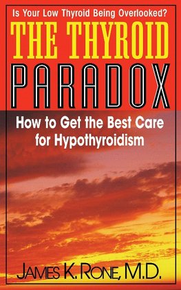 The Thyroid Paradox