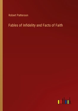 Fables of Infidelity and Facts of Faith