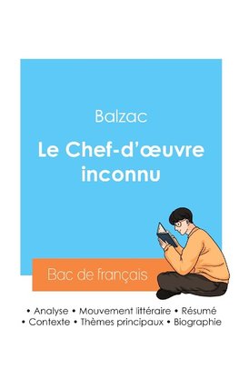 Réussir son Bac de français 2024 : Analyse du roman Le Chef-d'oeuvre inconnu de Balzac