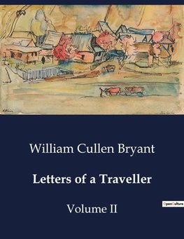 Letters of a Traveller