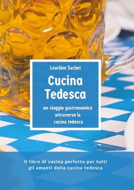 Cucina tedesca - un viaggio gastronomico attraverso la cucina tedesca