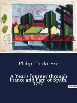 A Year's Journey through France and Part  of Spain, 1777