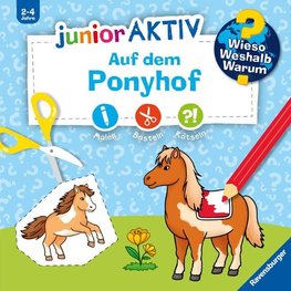 Wieso? Weshalb? Warum? junior AKTIV: Auf dem Ponyhof