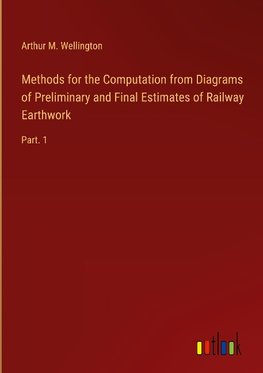 Methods for the Computation from Diagrams of Preliminary and Final Estimates of Railway Earthwork