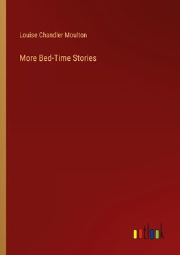 More Bed-Time Stories