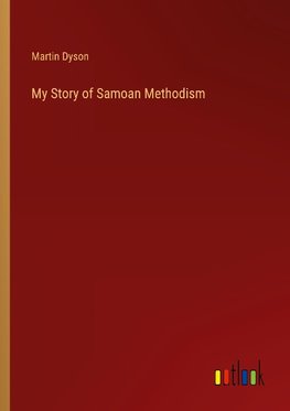 My Story of Samoan Methodism