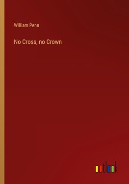 No Cross, no Crown