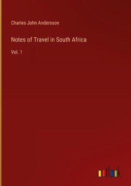 Notes of Travel in South Africa