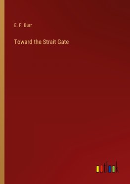 Toward the Strait Gate