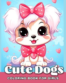 Cute Dogs Coloring Book for Girls