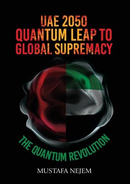 UAE 2050,Quantum Leap to Global Supremacy