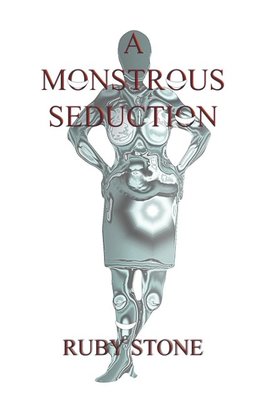 A Monstrous Seduction