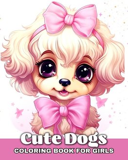 Cute Dogs Coloring Book for Girls