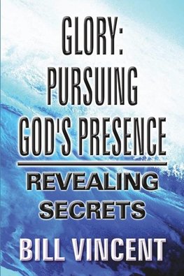 Glory Pursuing God's Presence