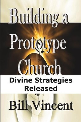 Building a Prototype Church