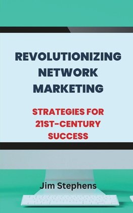 Revolutionizing Network Marketing