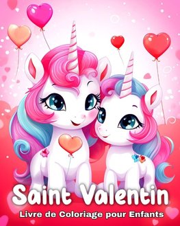 Saint Valentin Livre de Coloriage pour Enfants