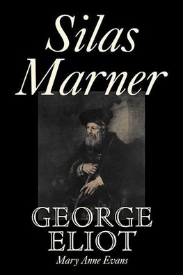 Silas Marner by George Eliot, Fiction, Classics