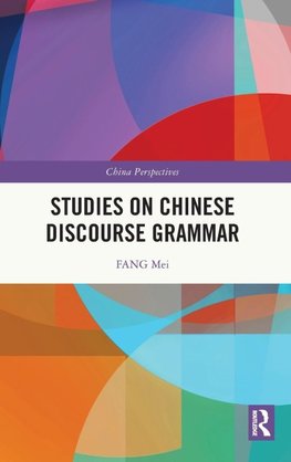 Studies on Chinese Discourse Grammar