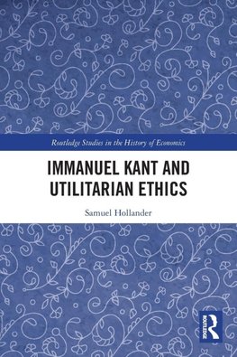 Immanuel Kant and Utilitarian Ethics