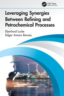 Leveraging Synergies Between Refining and Petrochemical Processes