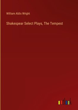 Shakespear Select Plays, The Tempest