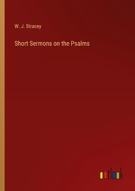 Short Sermons on the Psalms