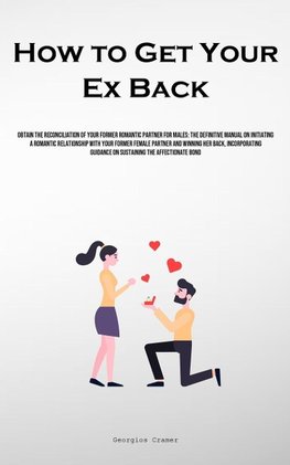 How to Get Your Ex Back