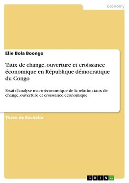 Taux de change, ouverture et croissance économique en République démocratique du Congo