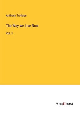 The Way we Live Now