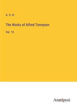 The Works of Alfred Tennyson