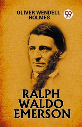 RALPH WALDO EMERSON