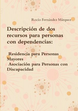 Descripción de dos recursos para personas con dependencias