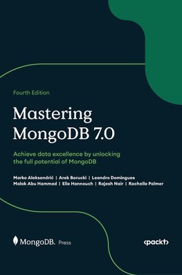 Mastering MongoDB 7.0 - Fourth Edition