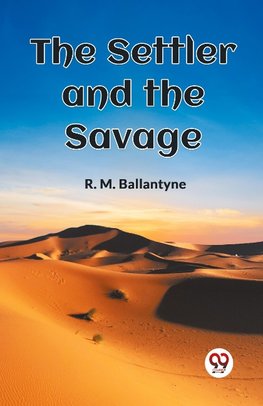 The Settler and the Savage