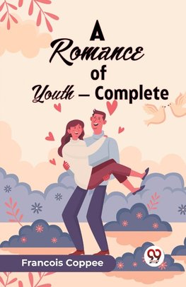 A Romance of Youth - Complete