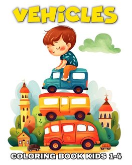 Vehicles Coloring Book for Kids Ages 1-4