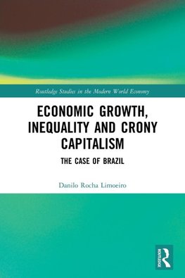 Economic Growth, Inequality and Crony Capitalism