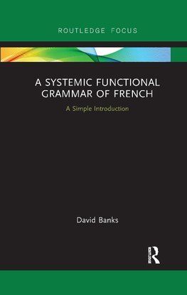 A Systemic Functional Grammar of French