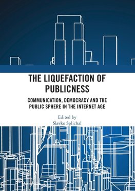 The Liquefaction of Publicness