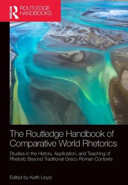 The Routledge Handbook of Comparative World Rhetorics