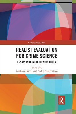 Realist Evaluation for Crime Science