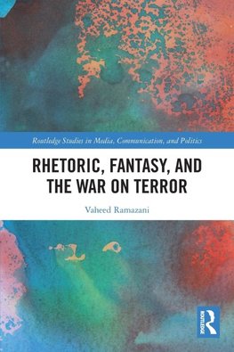 Rhetoric, Fantasy, and the War on Terror