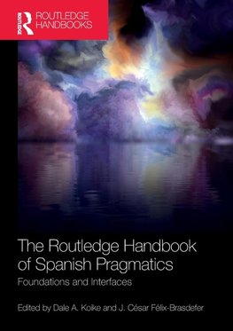 The Routledge Handbook of Spanish Pragmatics