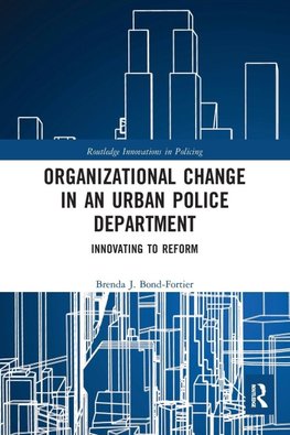 Organizational Change in an Urban Police Department