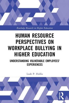 Human Resource Perspectives on Workplace Bullying in Higher Education