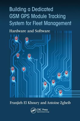 Building a Dedicated GSM GPS Module Tracking System for Fleet Management