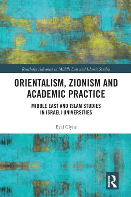 Orientalism, Zionism and Academic Practice